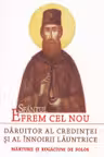 Sfântul Efrem cel Nou, dăruitor al credinței și al înnoirii lăuntrice