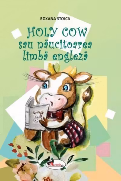 Holy Cow sau naucitoarea limba engleza