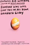 Someone Who Will Love You in All Your Damaged Glory
