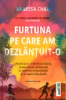 Furtuna pe care am dezlantuit-o