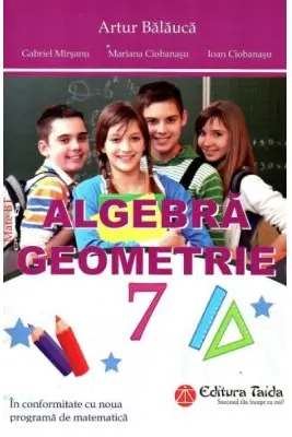 Algebra. Geometrie clasa a 7-a + Brosura. Rezultate, Indicatii, Solutii. Comentarii - Artur Balauca