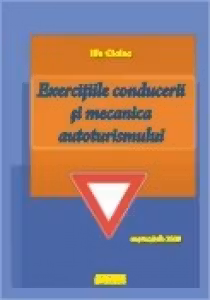 Exercitiile conducerii si mecanica autoturismului