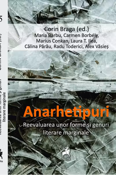 Anarhetipuri. Reevaluarea unor forme si genuri literare marginale