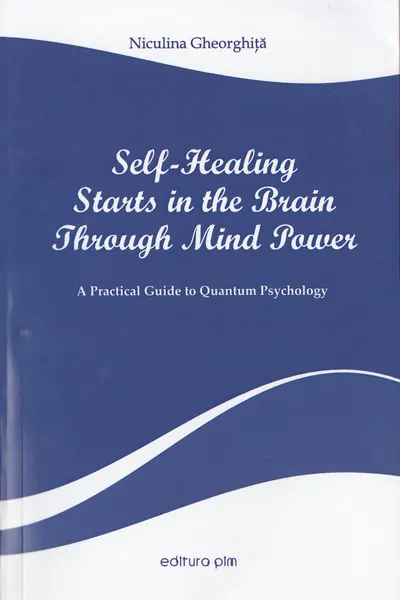 Self-Healing Starts in the Brain Through Mind Power