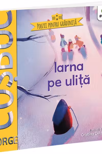 Iarna pe ulita. Poezii pentru gradinita