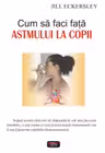 Cum sa faci fata astmului la copii