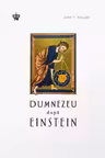 Dumnezeu dupa Einstein