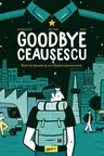 Goodbye Ceausescu