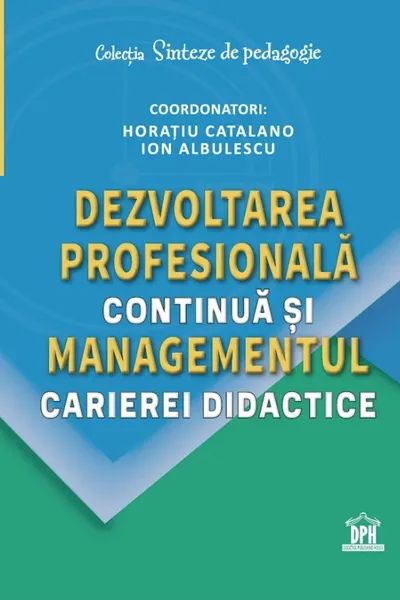 Dezvoltarea profesionala continua si managementul carierei didactice