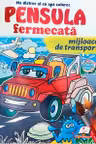 Pensula fermecata Mijloace de transport