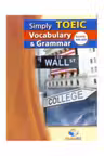 Simply TOEIC Grammar & Vocabulary. Self-study Edition