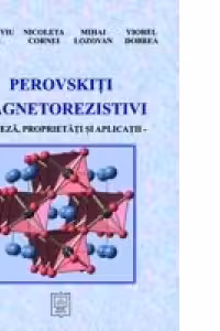Perovskiti magnetorezistivi - sinteza, proprietati si aplicatii