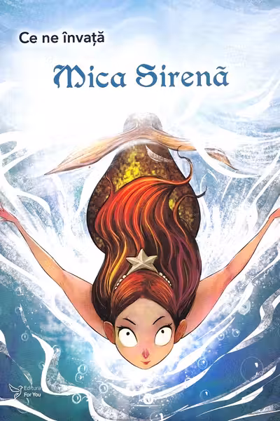 Ce ne invata: Mica Sirena