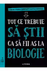 TOT CE TREBUIE SA STII CA SA FII AS LA BIOLOGIE. Ghid de studiu complet pentru gimnaziu