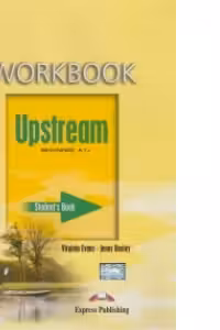 Upstream, Beginner A1+. Workbook Caiet curs limba engleza