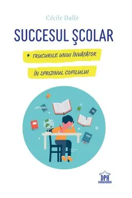 Succesul scolar. Trucurile unui invatator in sprijinul copilului