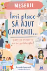 Imi place sa ajut oamenii - Oare ce meserie mi se potriveste?