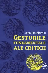 Gesturile fundamentale ale criticii