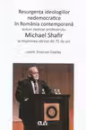 Resurgenta ideologiilor nedemocratice in Romania contemporana