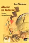 Cum sa faci afaceri pe Internet. Ghidul succesului on-line - De la idee la bani