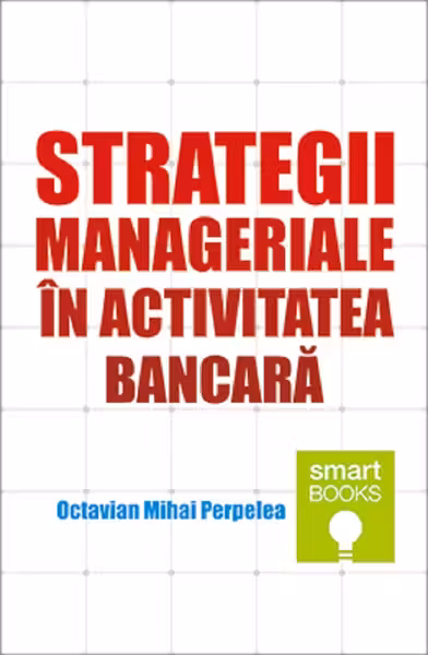 Strategii manageriale in activitatea bancara