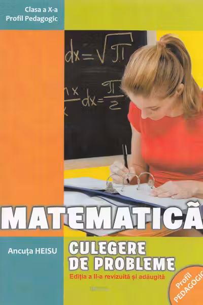 Matematică - Clasa 10 - Culegere de probleme Ed.2