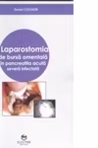 Laparostomia de bursa omentala in pancreatita acuta severa infectata