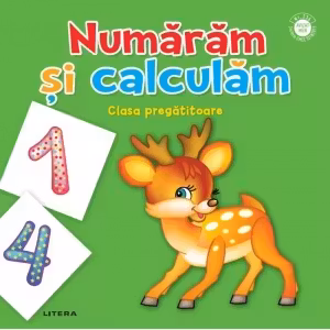 NUMARAM SI CALCULAM. Clasa pregatitoare