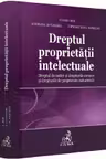 Dreptul proprietatii intelectuale. Dreptul de autor si drepturile conexe si drepturile de proprietate industriala