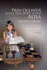 Prin Oglinda si ce a descoperit acolo Alisa