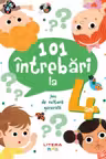 101 INTREBARI LA 4 ANI. Joc de cultura generala