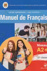 Manuel de Francais nivel A2+ clasa a 12
