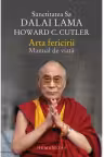 Arta fericirii. Manual de viata