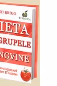 Dieta si grupele sangvine. Teoria revolutionara a lui Peter D Adamo