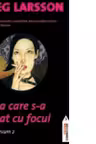 Millennium 2. Fata care s-a jucat cu focul