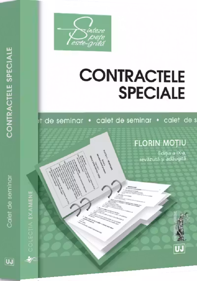 Contractele speciale. Sinteze teoretice, teste-grilă și spețe Ed.9
