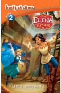 Disney. Invata sa citesc Elena din Avalor. Marea aventura (nivelul 2)