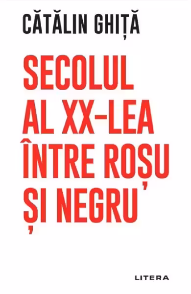 SECOLUL AL XX-LEA INTRE ROSU SI NEGRU.