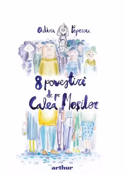 8 povestiri de pe Calea Moșilor