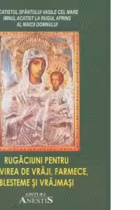 Rugăciuni pentru izbăvirea de vrăji, farmece, blesteme și vrăjmași