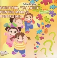 Ghicitori, cu lipici, pentru mari și pentru mici