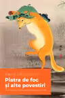Piatra de foc si alte povestiri
