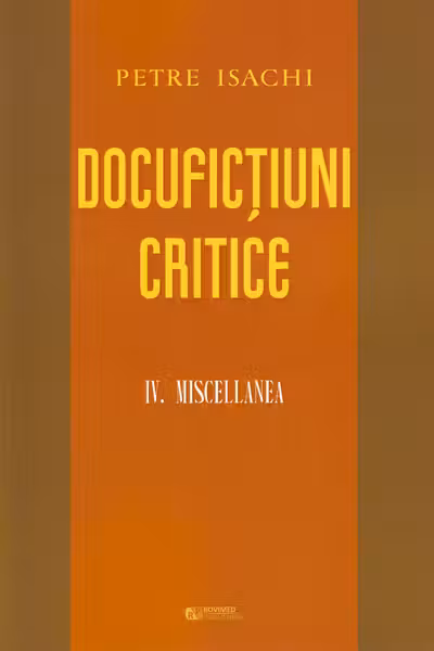 Docuficțiuni critice Vol. 4: Miscellanea