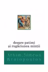 Despre patimi si rugaciunea mintii