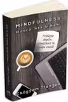 Mindfulness: Munca, Sex si Bani