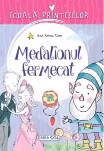 Școala prințeselor. Medalionul fermecat