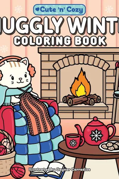 The Snuggly Winter Coloring Book - Cute 'n' Cozy