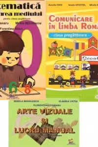 Pachet promotional Clasa Pregatitoare 3 carti (Comunicare in limba romana, Matematica si explorarea mediului, Arte vizuale si Lucru manual)