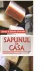 Sapunul de casa. Retete