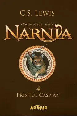 Cronicile din Narnia 4. Printul Caspian